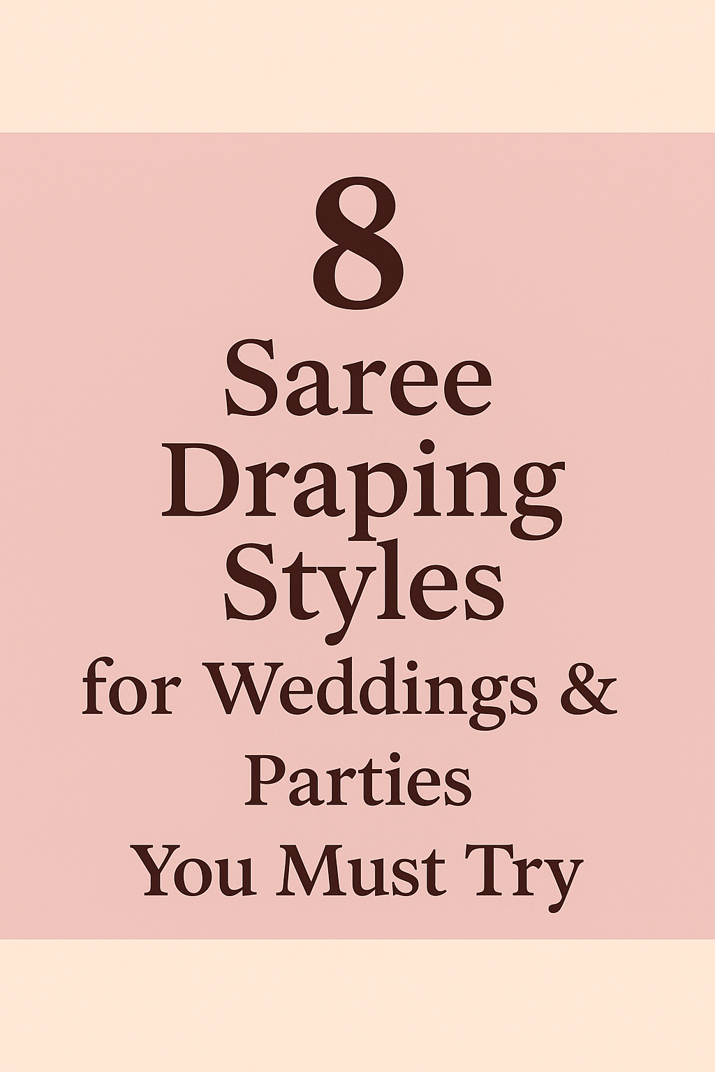 8 Saree Draping Styles for Weddings & Parties You Must Try